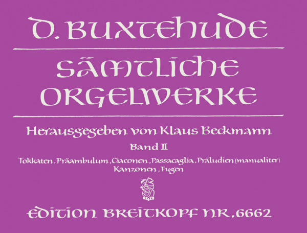 Sämtliche Orgelwerke Band 2 Tokkaten, Präambulum, Ciakonen, Passacaglia, Präludien, Kanzonen