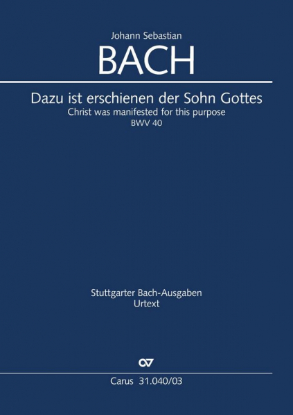 Dazu ist erschienen der Sohn Gottes Kantate Nr.40 BWV40