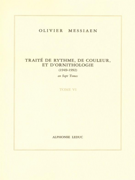 Traité de rythme, de couleur, et d&#039;ornithologie vol.6
