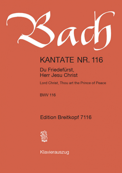 Du Friedefürst, Herr Jesu Christ Kantate Nr.116 BWV116