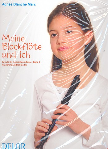 Meine Blockflöte und ich Band 2 Schule für Sopranblockflöte