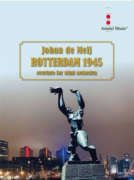 Rotterdam 1945 Overture for wind orchestra