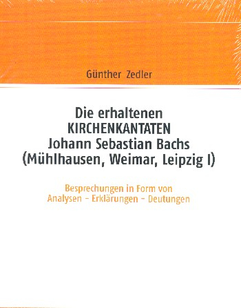 Die erhaltenen Kirchenkantaten Johann Sebastian Bachs Besprechungen in Form von Analysen - Erklärung