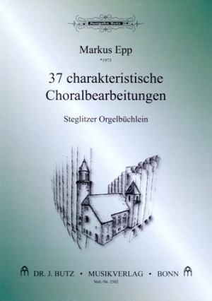 37 charakteristische Choralbearbeitungen für Orgel