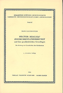 Hector Berlioz&#039; instrumentationskunst und ihre geschichtlichen Grundlagen
