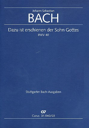 Dazu ist erschienen der Sohn Gottes Kantate Nr.40 BWV40
