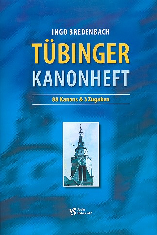 Tübinger Kanonheft 88 Kanons &amp; 3 Zugaben