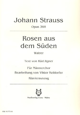 Rosen aus dem Süden op.388 für Männerchor und Klavier