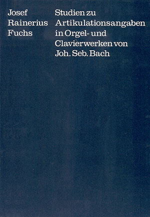Studien zu Artikulationsangaben in Orgel- und Clavierwerken von J.S. B
