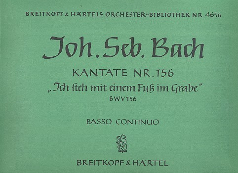 Ich steh mit einem Fuß im Grabe Kantate Nr.156 BWV156