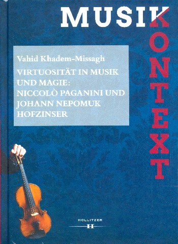 Virtuosität in Musik und Magie Niccolo Paganini und Johann Nepomuk Hofzinser