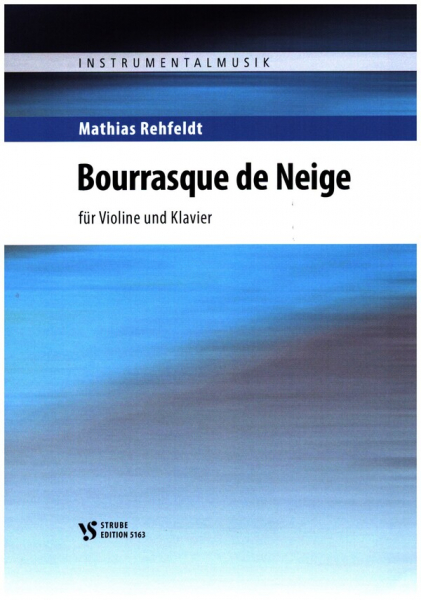 Bourrasque de Neige für Violine und Klavier