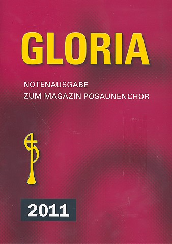 Gloria 2011 für Posaunenchor Spielpartitur