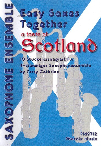 A Taste of Scotland: für 4-12 Saxophone (AAA(T)T) (4-stimmiges Ensemble)