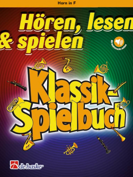 Solospielbuch für Horn Hören, lesen &amp; spielen - Klassik Spielbuch