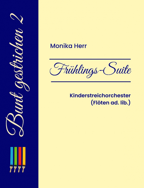 Frühlings-Suite für Kinderstreichorchester (Flöten ad lib.)