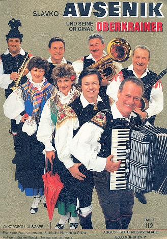 Slavko Avsenik und seine weltberühmten Original Oberkrainer