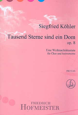 Tausend Sterne sind ein Dom op.8 für einstimmigen Chor und Instrumente