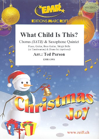 What Child is this for mixed chorus and 5 saxophones (rhythm group ad lib)
