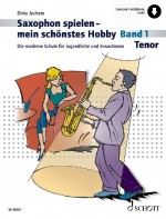 Schule für Tenorsaxophon Saxophon spielen - Mein schönstes Hobby 1