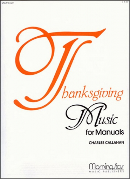 Thanksgiving Music for Manuals for organ