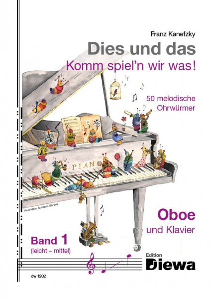 Dies und das - Komm spiel&#039;n wir was Band 1 für Oboe und Klavier