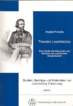 Theodor Leschetizky Eine Studie des Menschen und Musikers aus