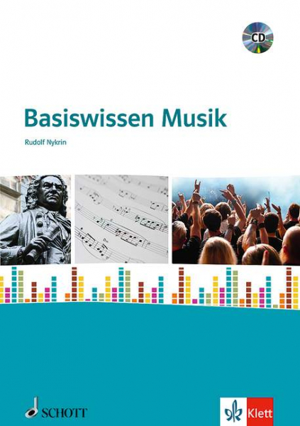 Basiswissen Musik (+CD) für den Unterricht an allgemeinbildenden Schulen