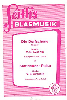 Die Dorfschöne und Klarinetten-Polka: für Blasorchester