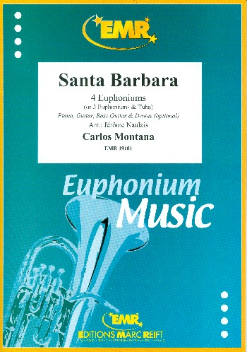 Santa Barbara for 4 euphoniums (piano, guitar, bass guitar and percussion ad lib)