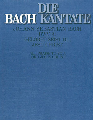 Gelobet seist du Jesu Christ Kantate Nr.91 BWV91