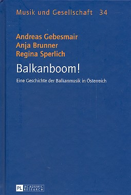 Balkanboom eine Geschichte der Balkanmusik in Österreich