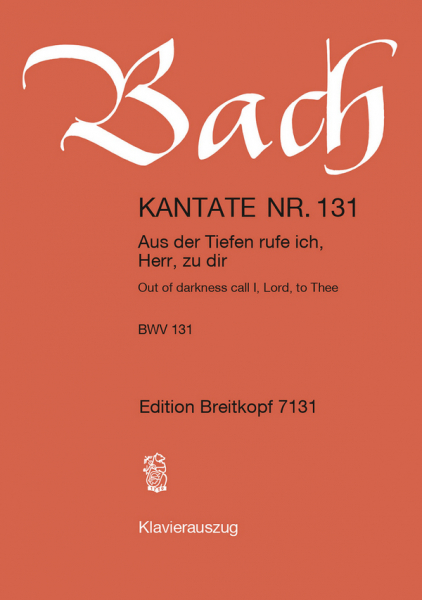 Aus der Tiefen rufe ich, Herr, zu dir Kantate Nr.131 BWV131