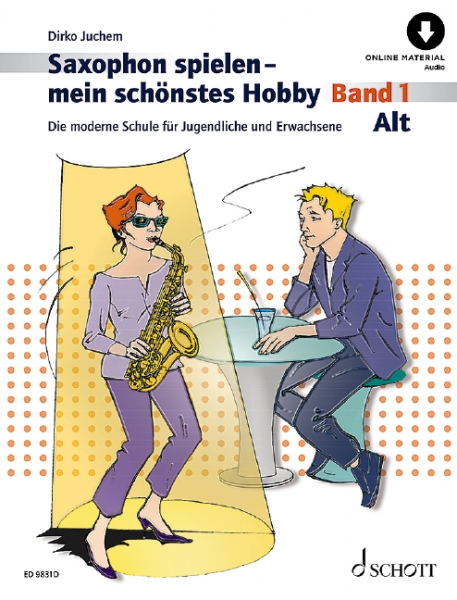 Saxophon spielen - mein schönstes Hobby Band 1 (+Online Audio) für Altsaxophon