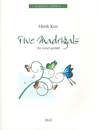 5 Madrigals for flute, oboe, clarinet, horn in F and bassoon