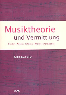 Musiktheorie und Vermittlung Didaktik - Ästhetik - Satzlehre - Analy Improvisation
