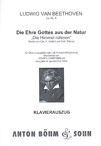 Die Ehre Gottes aus der Natur op.48,4 für gem Chor a cappella (Orchester ad lib)