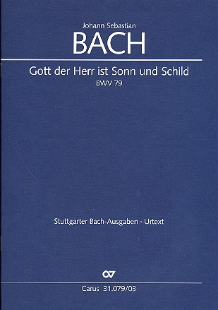 Gott der Herr ist Sonn und Schild Kantate Nr.79 BWV79