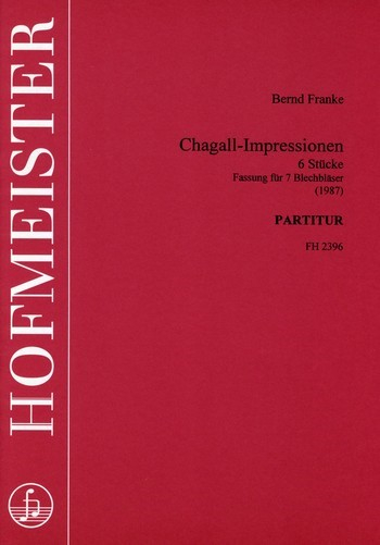 Chagall-Impressionen für Horn, 3 Trompeten, 2 Posaunen und Tuba,