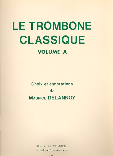 Le trombone classique vol. A pour trombone et piano
