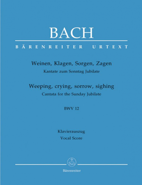 Weinen Klagen Sorgen Zagen Kantate Nr.12 BWV12