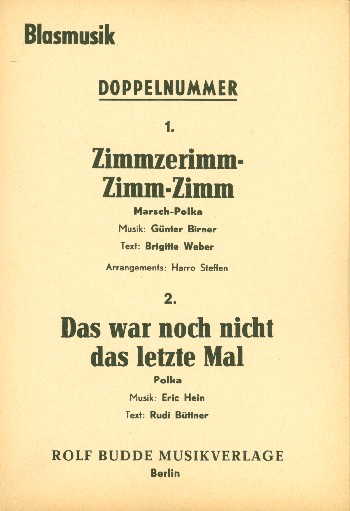Zimmzerimm Zimm Zimm und Das war noch nicht das letzte Mal: