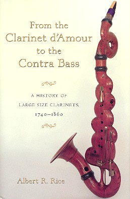 From the Clarinet d&#039;Amour to the Contra Bass a History of large size