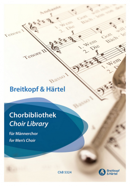 für Männerchor (z.T. mit Klavier) Breitkopf und Härtel Chorbibliothek