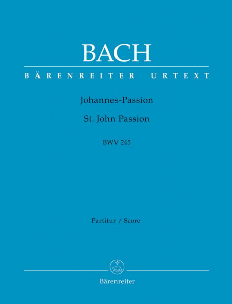 Johannes-Passion BWV245 für Soli, Chor und Orchester