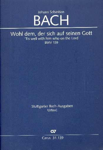 Wohl dem der sich auf seinen Gott Kantate Nr.139 BWV139