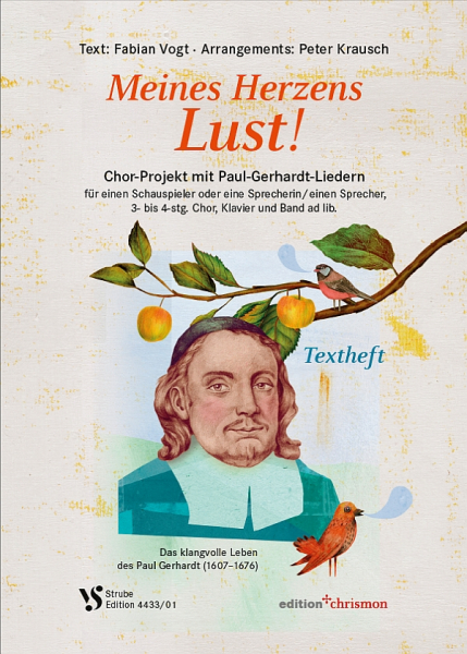 Meines Herzens Lust! Das klangvolle Leben des Paul Gerhardt (1607-1676) für SchauspielerIn/SprecherI