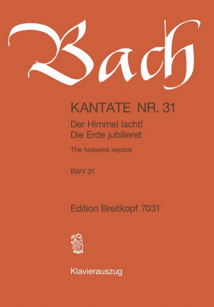 Der Himmel lacht die Erde jubilieret Kantate Nr.31 BWV31
