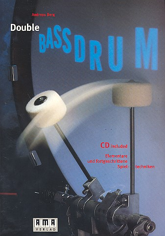 Double Bass Drum (+CD) Übungen und Beispiele für den rechten