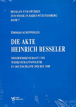 Die Akte Heinrich Besseler Musikwissenschaft und Wissenschaftspolitik